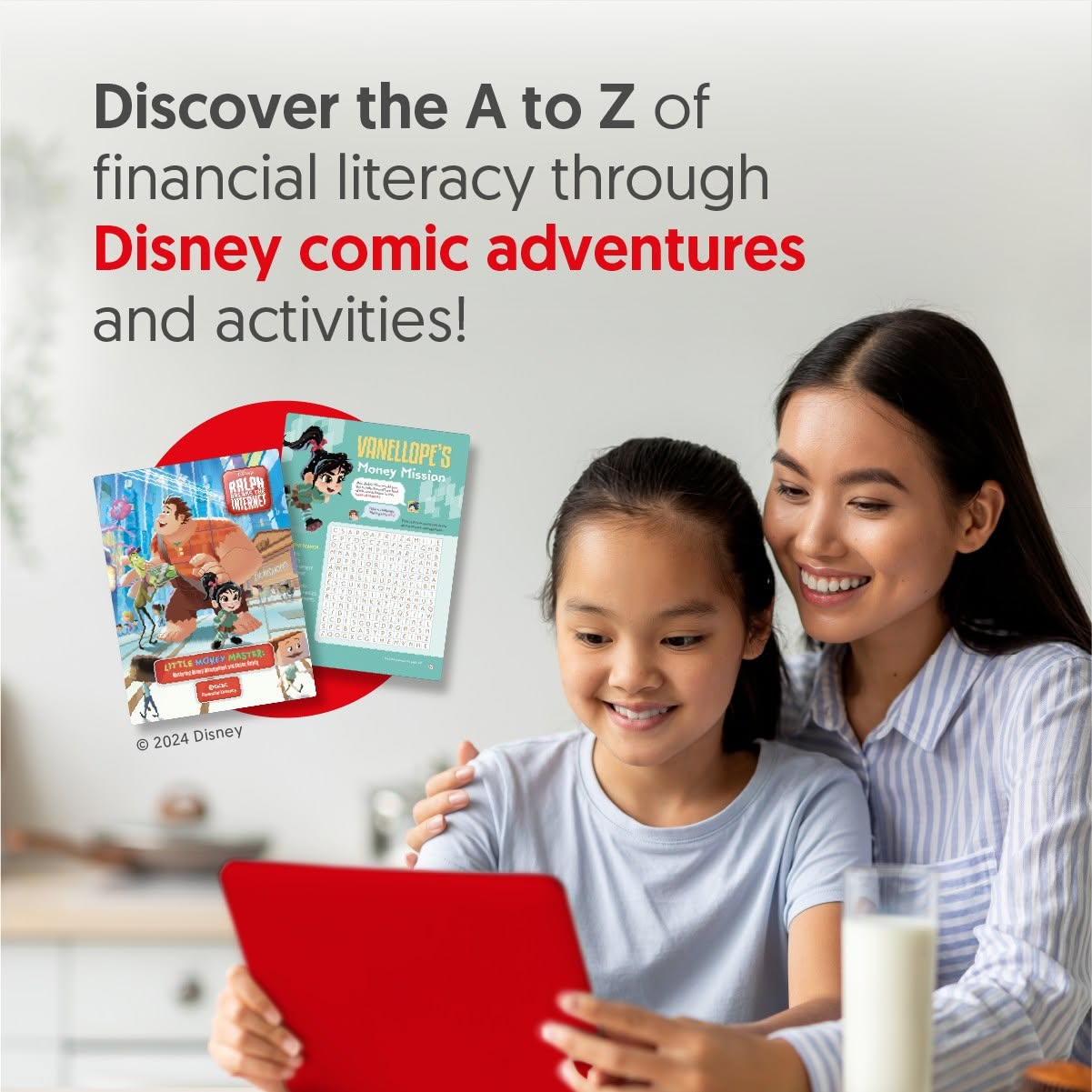 Discover the A to Z of financial literacy through Disney comic adventures, featuring Ralph Breaks the Internet: Little Money Master and Vanellope's Money Mission