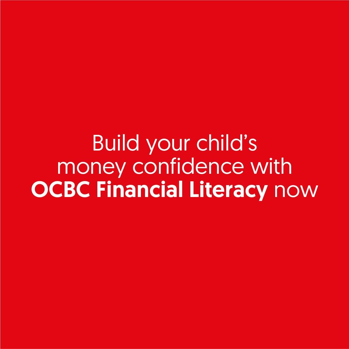 Build your child's money confidence with OCBC Financial Literacy now, closing card